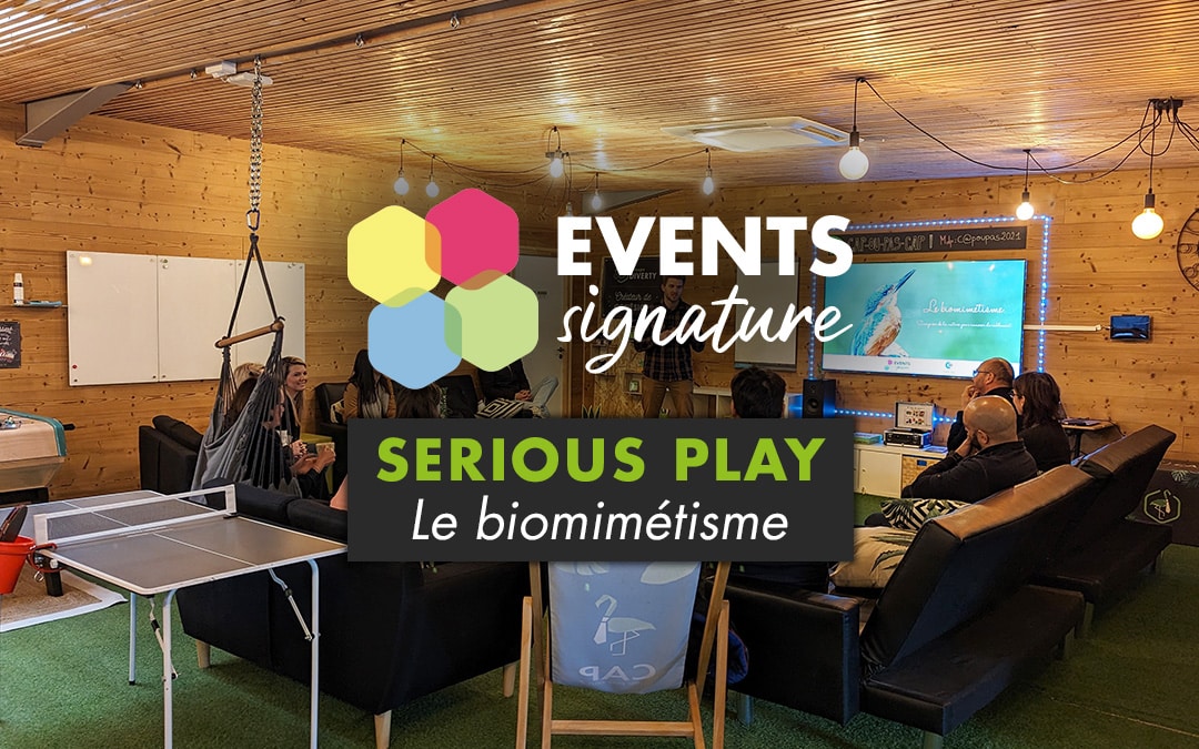 Events signature - Serious Play et biomimétisme