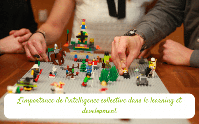 L’importance de l’intelligence collective dans le learning et development